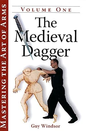 Seller image for The Medieval Dagger (Mastering the Art of Arms) by Windsor, Guy [Paperback ] for sale by booksXpress