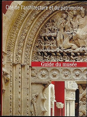 CITÉ de l'ARCHITECTURE et du PATRIMOINE - Guide du Musée