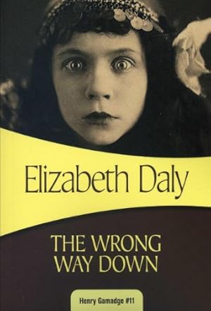 Seller image for The Wrong Way Down: Henry Gamadge #11 by Daly, Elizabeth [Paperback ] for sale by booksXpress