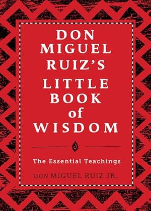 Seller image for don Miguel Ruiz's Little Book of Wisdom: The Essential Teachings by Ruiz Jr., don Miguel [Paperback ] for sale by booksXpress