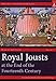 Seller image for Royal Jousts at the End of the Fourteenth Century (Deeds of Arms Vol. 1) [Soft Cover ] for sale by booksXpress