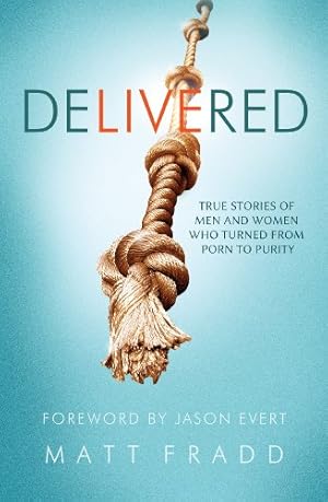 Seller image for Delivered: True Stories of Men and Women Who Turned from Porn to Purity [Paperback ] for sale by booksXpress
