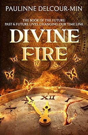 Imagen del vendedor de Divine Fire: The Book of the Future: Past & Future Lives Changing Our Time Line [Soft Cover ] a la venta por booksXpress