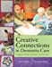 Imagen del vendedor de Creative Connections in Dementia Care: Engaging Activities to Enhance Communication [Soft Cover ] a la venta por booksXpress