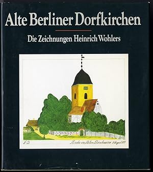 Bild des Verkufers fr Alte Berliner Dorfkirchen. Die Zeichnungen Heinrich Wohlers. zum Verkauf von Antiquariat Liberarius - Frank Wechsler