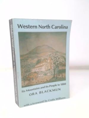 Bild des Verkufers fr Western North Carolina, its mountains and its people to 1880 zum Verkauf von ThriftBooksVintage