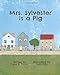 Bild des Verkufers fr Mrs. Sylvester is a Pig [Soft Cover ] zum Verkauf von booksXpress