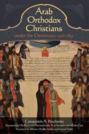 Bild des Verkufers fr Arab Orthodox Christians Under the Ottomans 15161831 [Hardcover ] zum Verkauf von booksXpress