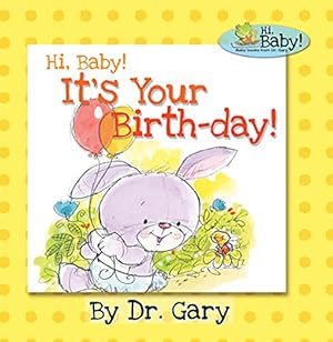 Bild des Verkufers fr Hi, Baby! It's Your Birth-day! by Dr. Gary Benfield [Board book ] zum Verkauf von booksXpress