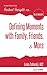 Imagen del vendedor de Defining Moments with Family, Friends, & More (Instant Insights) [Soft Cover ] a la venta por booksXpress