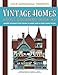 Seller image for Vintage Homes: Adult Coloring Book: Antique Victorian House Designs in Queen Anne & Other Classic Styles (Volume 2) [Soft Cover ] for sale by booksXpress
