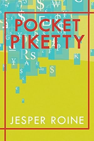 Bild des Verkufers fr Pocket Piketty: A Handy Guide to Capital in the Twenty-First Century by Roine, Jesper [Paperback ] zum Verkauf von booksXpress
