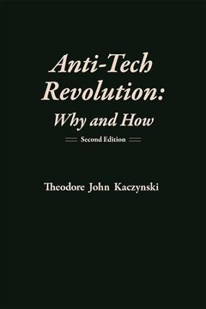 Seller image for Anti-Tech Revolution: Why and How by Kaczynski, Theodore John [Paperback ] for sale by booksXpress