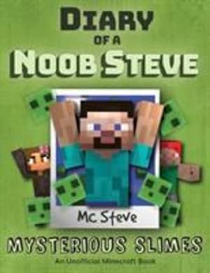 Seller image for Diary of a Minecraft Noob Steve: Book 2 - Mysterious Slimes by Steve, MC [Paperback ] for sale by booksXpress