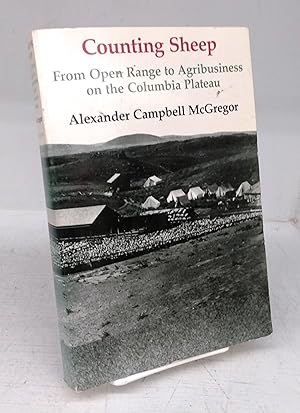 Bild des Verkufers fr Counting Sheep: From Open Range to Agribusiness on the Columbia Plateau zum Verkauf von Attic Books (ABAC, ILAB)