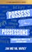 Seller image for Possess Your Possessions: Claiming God's Promises for Christian Living (A Tremendous Edge) [Soft Cover ] for sale by booksXpress