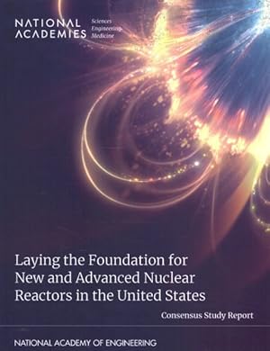 Immagine del venditore per Laying the Foundation for New and Advanced Nuclear Reactors in the United States venduto da GreatBookPricesUK