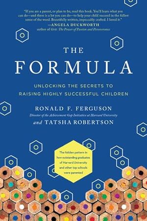 Seller image for The Formula: Unlocking the Secrets to Raising Highly Successful Children by Ferguson, Ronald F., Robertson, Tatsha [Paperback ] for sale by booksXpress