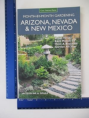 Imagen del vendedor de Arizona, Nevada New Mexico Month-by-Month Gardening: What to Do Each Month to Have a Beautiful Garden All Year a la venta por Coas Books
