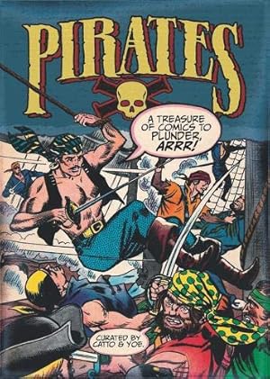 Seller image for Pirates: A Treasure of Comics to Plunder, Arrr! by Wood, Wally, Frazetta, Frank, Crandall, Reed, Ingels, Graham [Paperback ] for sale by booksXpress