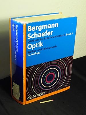 Bild des Verkufers fr Optik - Wellen- und Teilchenoptik - aus der Reihe: Bergmann Schaefer Lehrbuch der Experimentalphysik - Band: 3 zum Verkauf von Erlbachbuch Antiquariat