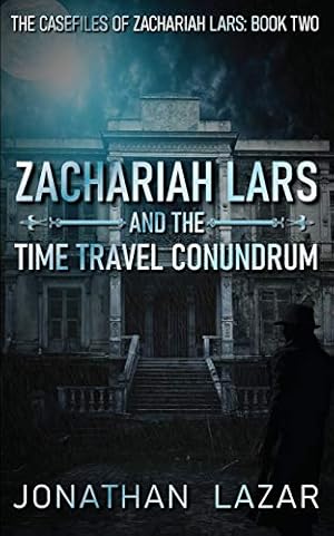 Seller image for Zachariah Lars and the Time Travel Conundrum (The Casefiles of Zachariah Lars) [Soft Cover ] for sale by booksXpress