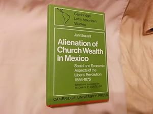 Imagen del vendedor de Alienation of Church Wealth in Mexico a la venta por Feline Books