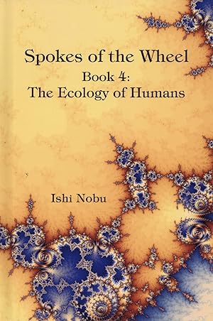 Spokes of the Wheel, Book 4: The Ecology of Humans (1) (Spokes of the Wheel, 4)