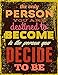 Immagine del venditore per The Only Person You Are Destined to Become is The Person You Decide To Be: Inspirational Journal With Quotes - Notebook to Wite In - Diary - Lined 120 . Large) (Inspirational Journals) (Volume 24) [Soft Cover ] venduto da booksXpress