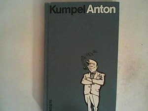 Seller image for Kumpel Anton: Der ganze Kwatsch fon die letzten Jahre for sale by ANTIQUARIAT FRDEBUCH Inh.Michael Simon