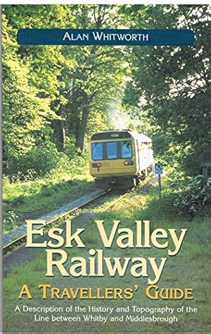 Bild des Verkufers fr Esk Valley Railway: A Traveller's Guide zum Verkauf von WeBuyBooks