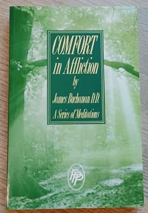 Comfort In Affliction: A Series of Meditations