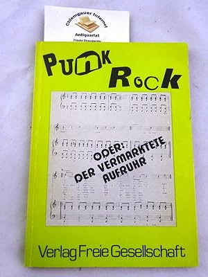 Seller image for Punk Rock oder: Der vermarktete Aufruhr. for sale by Chiemgauer Internet Antiquariat GbR