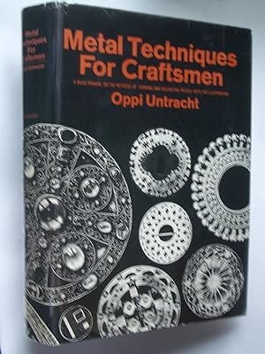 Seller image for Metal Techniques for Craftsmen: A Basic Manual for Craftsmen on the Methods of Forming and Decorating Metals for sale by Bookworks [MWABA, IOBA]