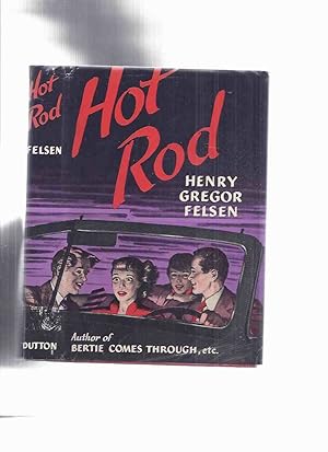 Seller image for Hot Rod ---by Henry Gregor Felsen for sale by Leonard Shoup