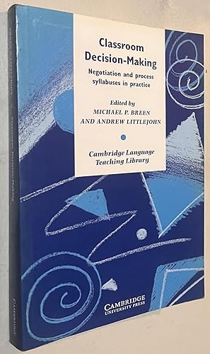 Seller image for Classroom Decision Making: Negotiation and Process Syllabuses in Practice (Cambridge Language Teaching Library) for sale by Once Upon A Time