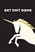 Seller image for Get Shit Done, Daily Monthly & Weekly Academic Student Planner | 2018-2019: Unicorn, August 2018 - July 2019, 6" x 9" (Academic Student Planner with . Women, Teenagers, Girls, Students & Teachers) [Soft Cover ] for sale by booksXpress