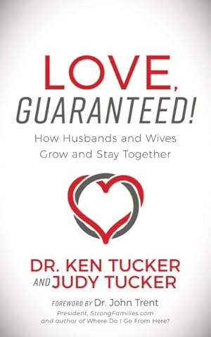 Bild des Verkufers fr Love, Guaranteed! : How Husbands and Wives Grow and Stay Together zum Verkauf von GreatBookPrices