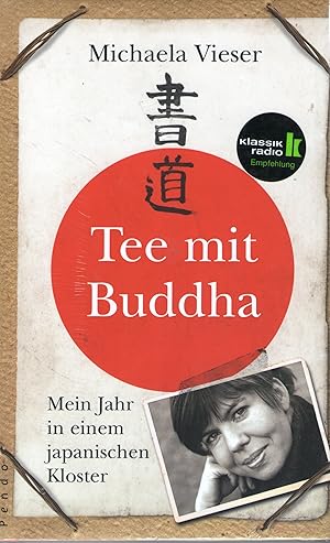 Bild des Verkufers fr Tee mit Buddha: Mein Jahr in einem japanischen Kloster zum Verkauf von Gabis Bcherlager