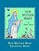 Seller image for Our Mother Mary Coloring Book (St. Jerome Library Coloring Books) (Volume 7) [Soft Cover ] for sale by booksXpress