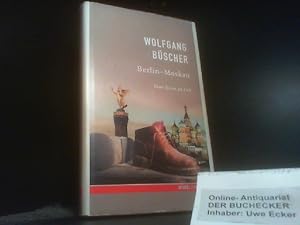 Seller image for Berlin - Moskau : eine Reise zu Fu. Spiegel-Edition ; 04 for sale by Der Buchecker