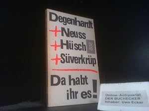 Bild des Verkufers fr Da habt ihr es! : Stcke u. Lieder f. e. dt. Quartett. Franz Josef Degenhardt . Mit 19 Ill. v. Eduard Prssen / rororo ; 1260 zum Verkauf von Der Buchecker