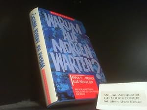 Bild des Verkufers fr Warum auf morgen warten? Anna-S.-Roman. Aus dem brasilianischen Portug. von Helmut Burger zum Verkauf von Der Buchecker