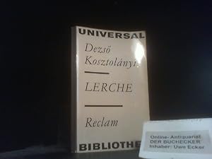 Bild des Verkufers fr Lerche. [Aus d. Ungar. bers. von Klaus Schmuck. Bearb. von Georg Harmat. Nachw. von Paul Krpti] / Reclams Universal-Bibliothek ; Bd. 338 : Belletristik zum Verkauf von Der Buchecker