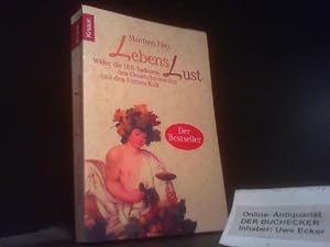 Lebenslust : wider die Diät-Sadisten, den Gesundheitswahn und den Fitnesskult ; ein Buch über Ris...