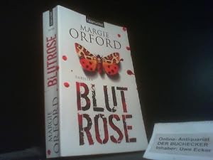 Seller image for Blutrose : Roman ; [Thriller]. Margie Orford. Aus dem Engl. von Christoph Ghler / Blanvalet ; 36908 for sale by Der Buchecker