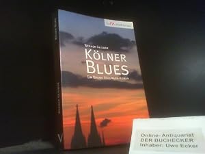 Seller image for Klner Blues : ein Bruno Bllmann-Roman. Domstadtkrimi for sale by Der Buchecker