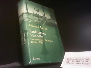 Bild des Verkufers fr Endstation Venedig : Commissario Brunettis zweiter Fall ; Roman. Aus dem Amerikan. von Monika Elwenspoek zum Verkauf von Der Buchecker