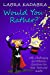 Seller image for Would You Rather? Silly, Challenging and Hilarious Questions For Kids, Teens and Adults [Soft Cover ] for sale by booksXpress