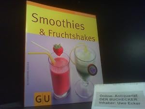 Bild des Verkufers fr Smoothies & Fruchtshakes. Autorin: Alessandra Redies. Fotos: Michael Brauner / GU-Kchenratgeber zum Verkauf von Der Buchecker